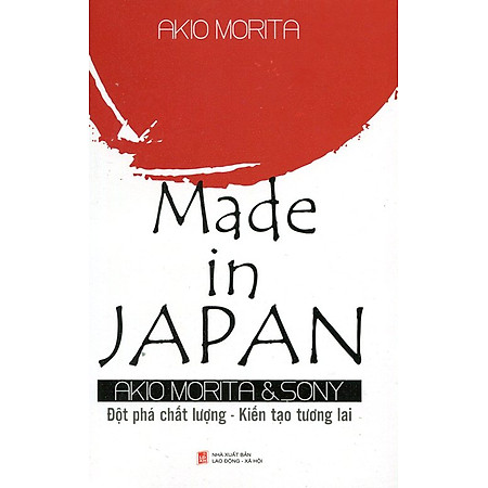 Made in Japan: Đột Phá Chất Lượng - Kiến Tạo Tương Lai