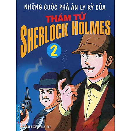 Những Cuộc Phá Án Ly Kỳ Của Thám Tử Sherlock Homes - Tập 2