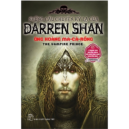 Những Câu Chuyện Kỳ Lạ Của Darren Shan 06 - Ông Hoàng Ma-Cà-Rồng (Sách Tái Bản 2011)