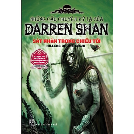 Những Câu Chuyện Kỳ Lạ Của Darren Shan 09 - Sát Nhân Trong Chiều Tối (Sách Tái Bản 2011)