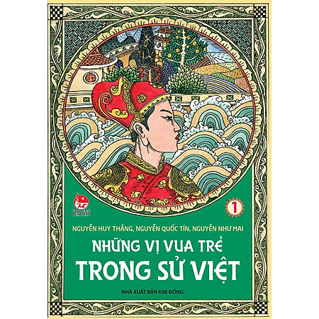 Những Vị Vua Trẻ Trong Sử Việt (Tập 1)
