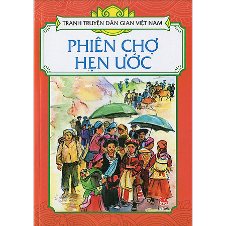 Tranh Truyện Dân Gian Việt Nam - Phiên Chợ Hẹn Ước