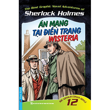 Những Cuộc Phiêu Lưu Kỳ Thú Của Sherlock Holmes - Tập 12 (Án Mạng Tại Điền Trang Wisteria)