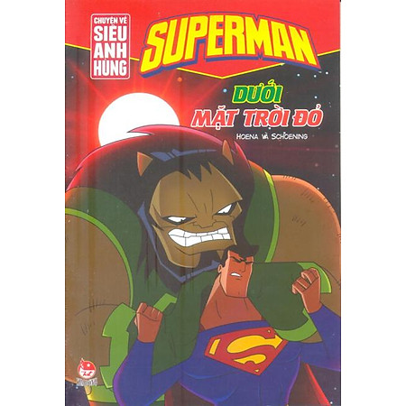 Superman - Chuyện Về Siêu Anh Hùng - Dưới Mặt Trời Đỏ