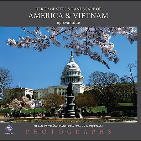 Di Sản Và Thắng Cảnh Của Hoa Kỳ Và Việt Nam (Sách Ảnh) - Bìa Mềm