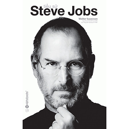 Tiểu Sử Steve Jobs (Tái Bản 2014) - Bìa Cứng