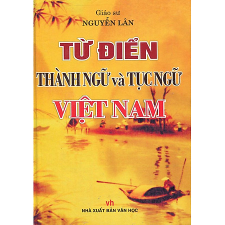 Từ Điển Thành Ngữ Và Tục Ngữ Việt Nam