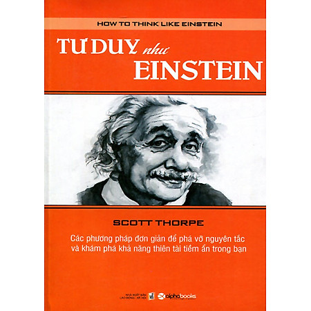 Tư Duy Như Einstein (Tái Bản 2015)