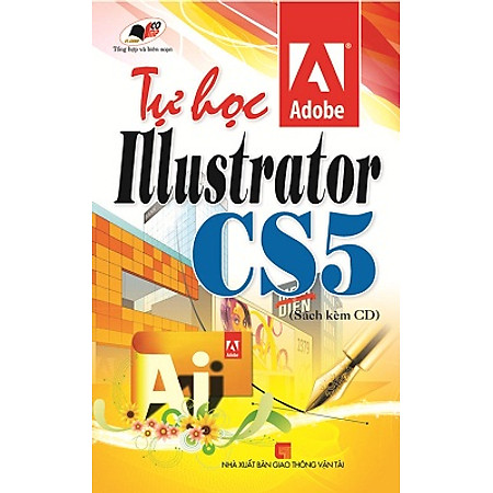 Tự Học Adobe Illustrator CS5 (Kèm CD)