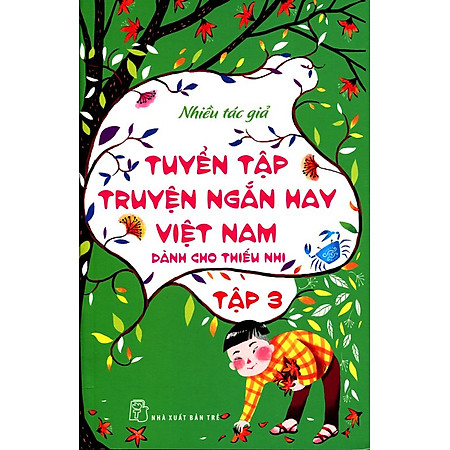 Tuyển Tập Truyện Ngắn Hay Việt Nam Dành Cho Thiếu Nhi (Tập 3) - Tái Bản 2014