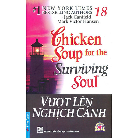 Chicken Soup For The Soul 18 - Vượt Lên Nghịch Cảnh (Tái Bản 2012)