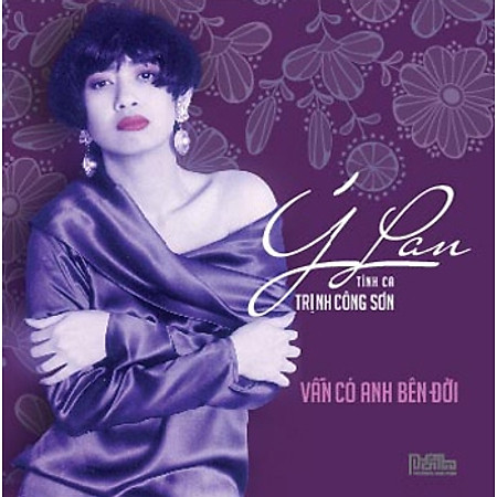 Ý Lan - TK Trịnh Công Sơn: Vẫn Có Anh Bên Đời (CD)