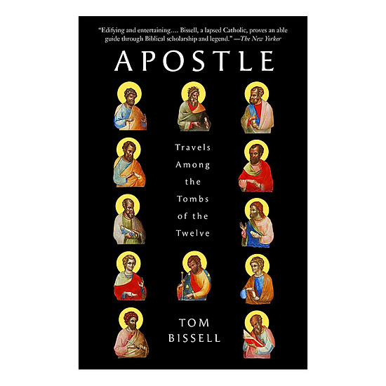 [Download Sách] Apostle: Travels Among The Tombs Of The Twelve