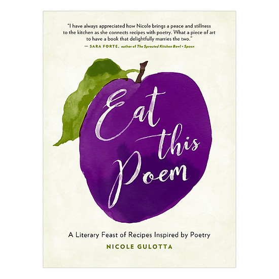 [Download Sách] Eat This Poem: A Literary Feast Of Recipes Inspired By Poetry