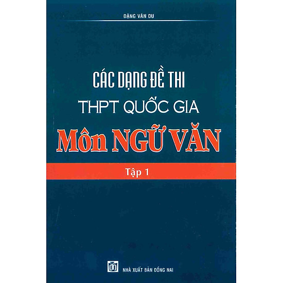 Các Dạng Đề Thi THPT Quốc Gia Môn Ngữ Văn (Tập 1)