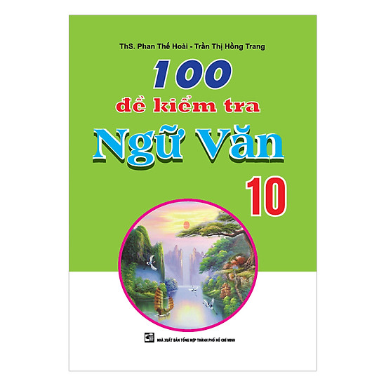 100 Đề Kiểm Tra Ngữ Văn 10