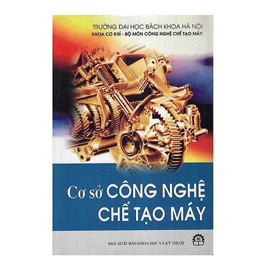 Cơ Sở Công Nghệ Chế Tạo Máy