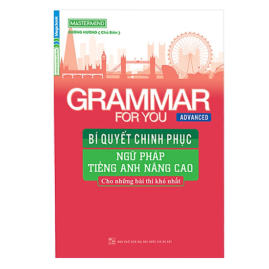 Grammar For You (Advanced) - Bí Quyết Chinh Phục Ngữ Pháp Tiếng Anh Nâng Cao