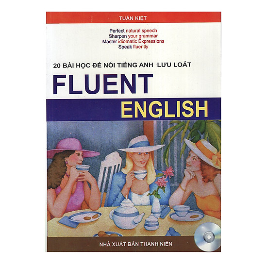 [Download Sách] Fluent English - 20 Bài Học Để Nói Tiếng Anh Lưu Loát