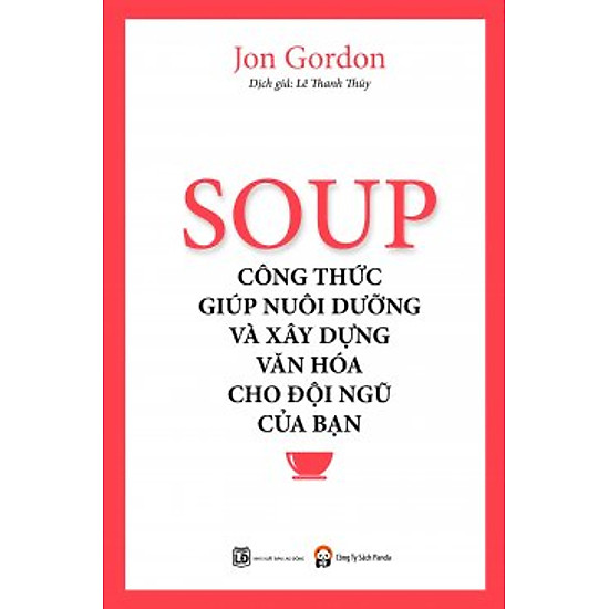 Soup - Công Thức Nuôi Dưỡng Và Xây Dựng Văn Hóa Cho Đội Ngũ Của Bạn