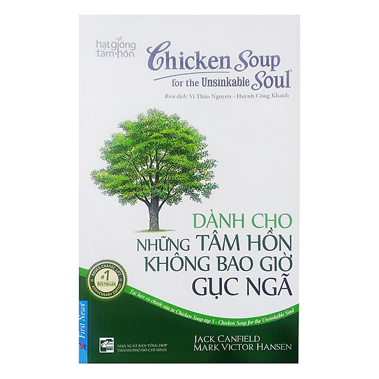 Chicken Soup For The Soul  - Dành Cho Những Tâm Hồn Không Bao Giờ Gục Ngã (Tái Bản 2017)