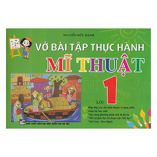 Vở Bài Tập Thực Hành Mĩ Thuật Lớp 1 (Việt Nam - Đan Mạch)