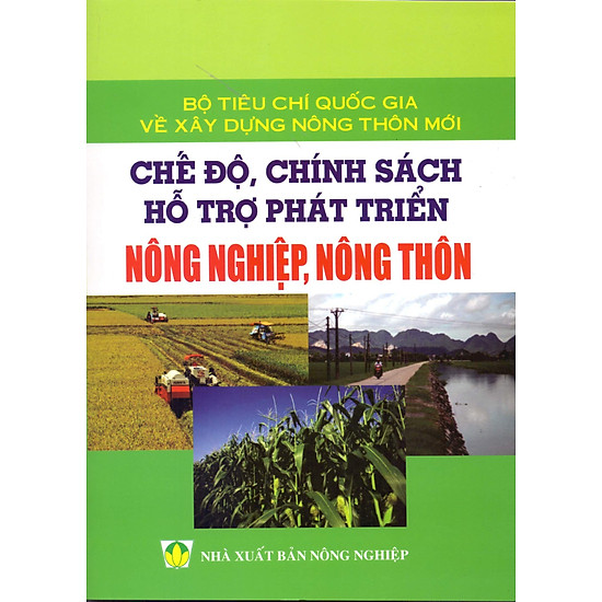 [Download Sách] Chế Độ, Chính Sách Hỗ Trợ Phát Triển Nông Nghiệp, Nông Thôn