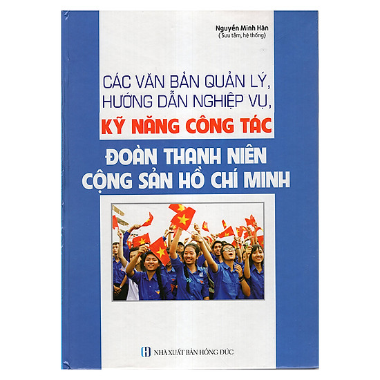 Các Văn Bản Quản Lý, Hướng Dẫn Nghiệp Vụ, Kỹ Năng Công Tác Đoàn Thanh Niên Cộng Sản Hồ Chí Minh