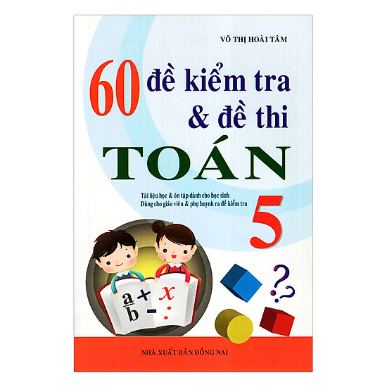 60 Đề Kiểm Tra Và Đề Thi Toán Lớp 5