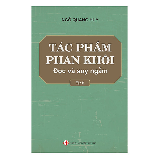 Tác Phẩm Phan Khôi - Đọc Và Suy Ngẫm (Tập 2)