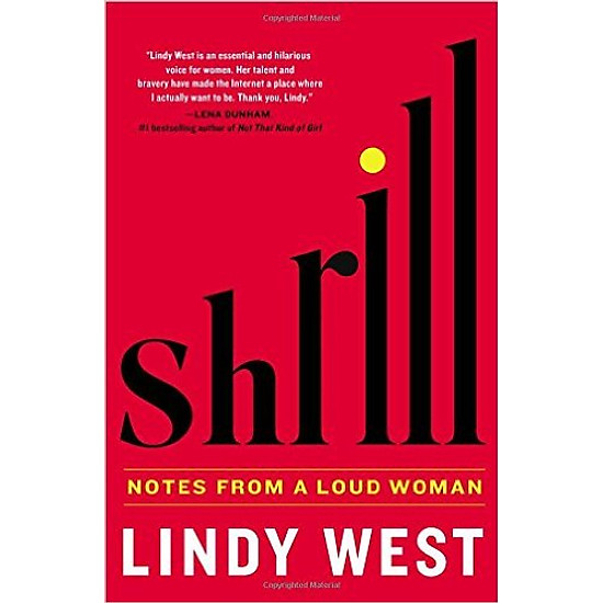 Shrill: Notes From A Loud Woman