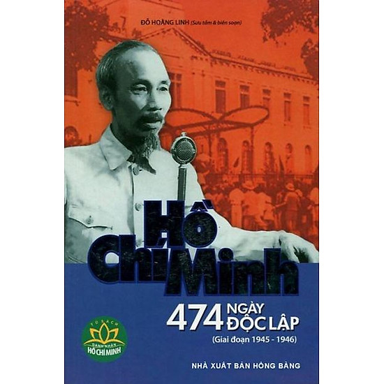 Hồ Chí Minh - 474 Ngày Độc Lập