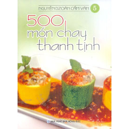 500 Món Chay Thanh Tịnh - Tập 5