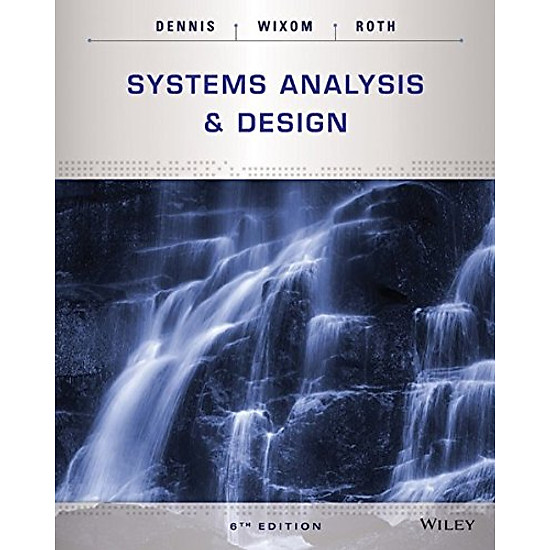 Systems Analysis And Design, 6Th Edition