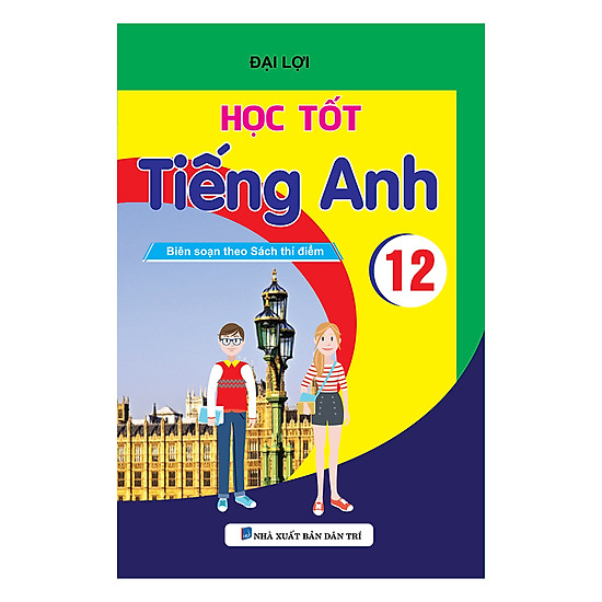 [Download sách] Học Tốt Tiếng Anh 12