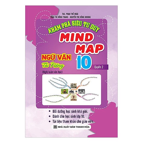 Khám Phá Siêu Tư Duy Mind Map Ngữ Văn Tài Năng Lớp 10 - Quyển 2