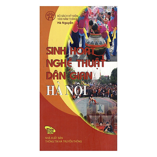 Sinh Hoạt Nghệ Thuật Dân Gian Hà Nội - Activitives of Hanoi Folk Arts (Bộ Sách Song Ngữ)