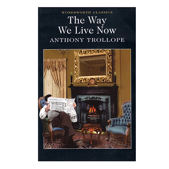[Download Sách] The Way We Live Now
