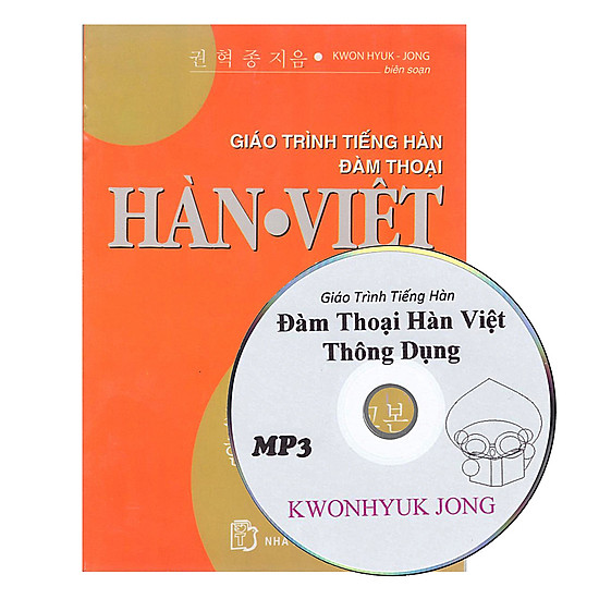 [Download sách] Giáo Trình Tiếng Hàn Đàm Thoại Hàn - Việt Thông Dụng Kèm CD