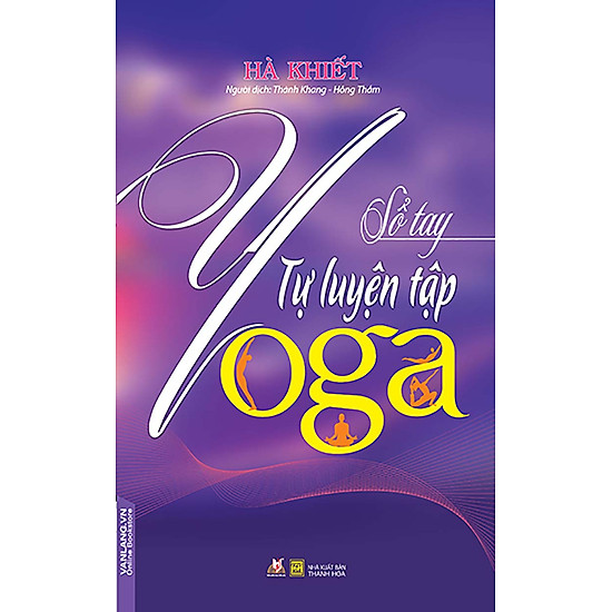 Sổ Tay Tự Luyện Tập Yoga (Tái Bản)