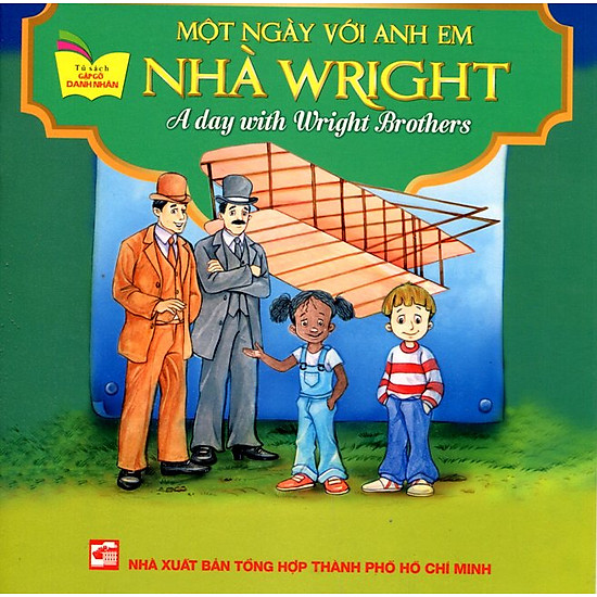 Tủ Sách Gặp Gỡ Danh Nhân - A Day With Wright Brother (Song Ngữ)