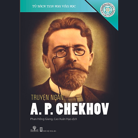 Truyện Ngắn A.P. Chekhov (Tủ Sách Tinh Hoa Văn Học)