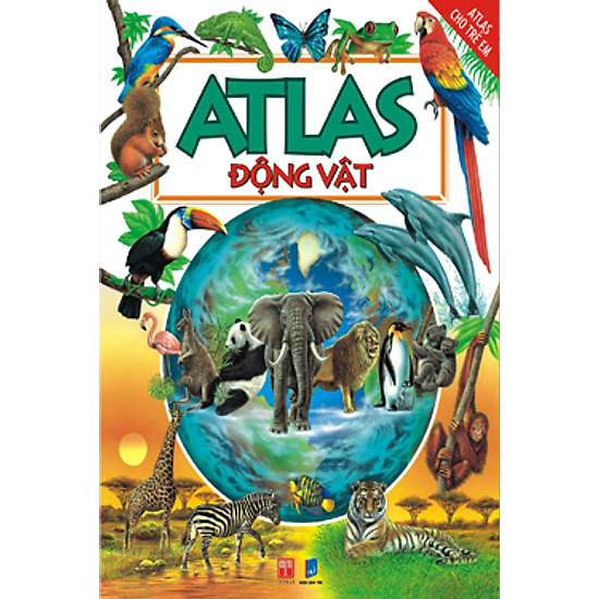 [Download sách] Atlas Động Vật (Tái Bản)