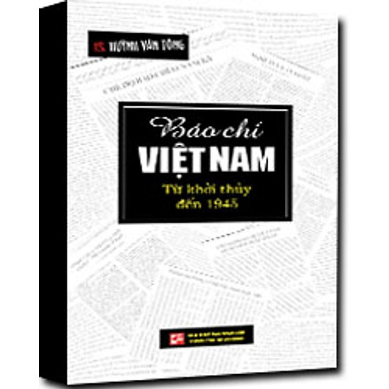 Báo Chí Việt Nam Từ Khởi Thủy Đến 1945