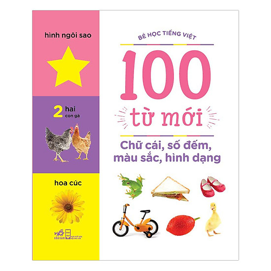 Bé Học Tiếng Việt - 100 Từ Mới - Chữ Cái, Số Đếm, Màu Sắc, Hình Dạng