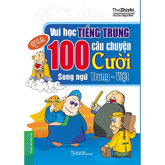 Vui Học Tiếng Trung Qua 100 Câu Chuyện Cười Song Ngữ Trung - Việt