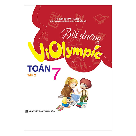 [Download sách] Bồi Dưỡng Học Sinh Giỏi Violympic Toán Lớp 7 (Tập 2)