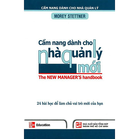 Cẩm Nang Dành Cho Nhà Quản Lý Mới - 24 Bài Học Để Làm Chủ Vai Trò Mới Của Bạn