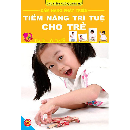 Cẩm Nang Phát Triển Tiềm Năng Trí Tuệ Cho Trẻ Từ 3-6 Tuổi