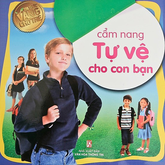 [Download sách] Tri Thức Vàng Cho Trẻ - Cẩm Nang Tự Vệ Cho Con Bạn